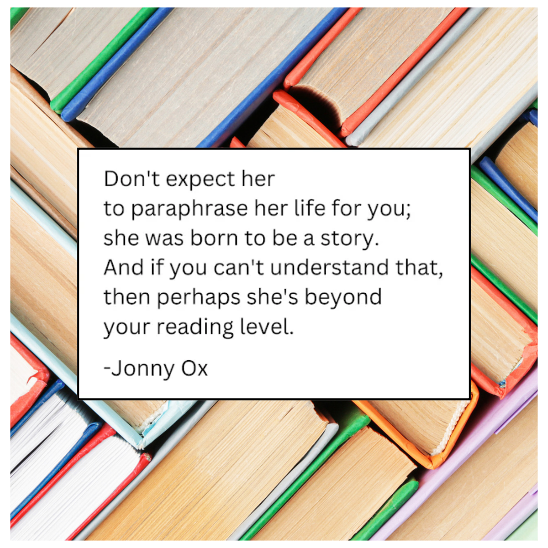 Stacked books behind a white panel with a quote attributed to Jonny Ox about a woman born to be a story.